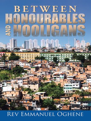 cover image of Between Honourables and Hooligans